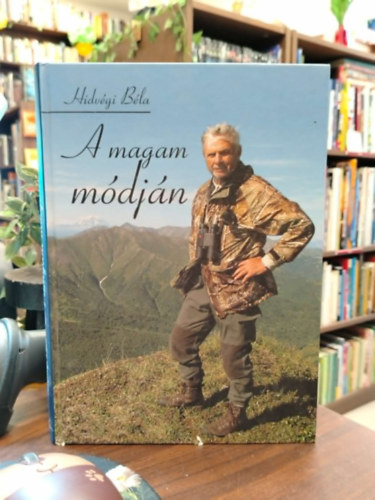 Hidvégi Béla - A magam módján