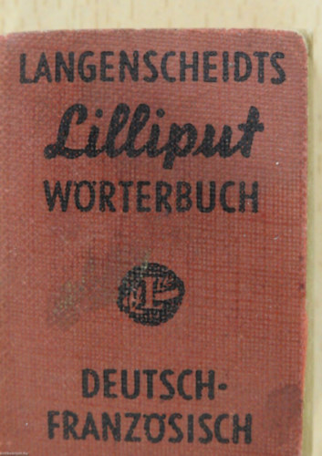 Deutsch-Franzosisch Lilliput Wurterbuch (N�met - Francia minisz�t�r)