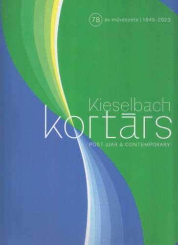 Kieselbach - Kortrs - Post War & Contemporary (78 v mvszete 1945-2023)