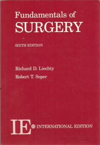 Richard D. Liechty; Robert T. Soper - Fundamentals of Surgery