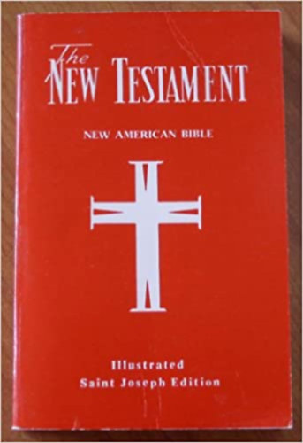 The New Testament - New American Bible