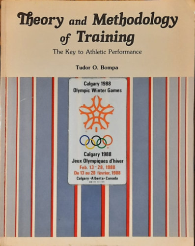 Tudor O. Bompa - Theory and Methodology of Training: The Key to Athletic Performance