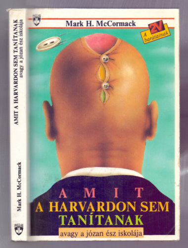 Amit a Harvardon sem tantanak - avagy a jzan sz iskolja (A 2V bartainak)