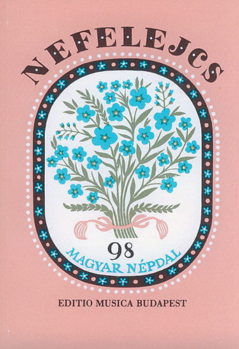Nefelejcs (98 magyar npdal)