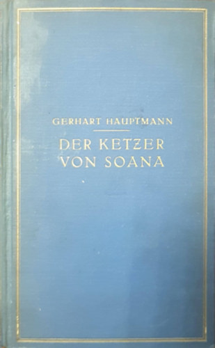 Gerhart Hauptmann - Der Ketzer von Soana