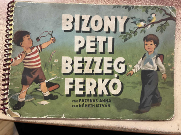 Bizony Peti, bezzeg Ferk