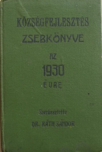 Dr. Rth Sndor  (szerk.) - Kzsgfejleszts zsebknyve az 1930. vre