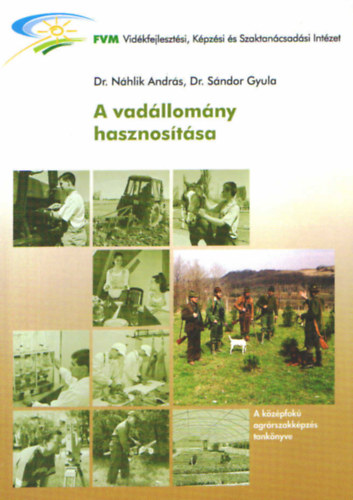 Dr. Dr. Sndor Gyula Nhlik Andrs - A vadllomny hasznostsa