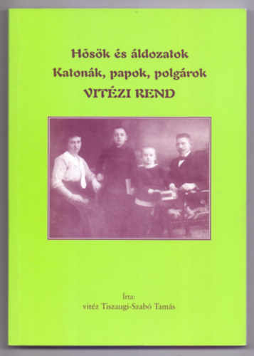 Hsk s ldozatok / Katonk, papok,polgrok / VITZI REND (Dediklt)