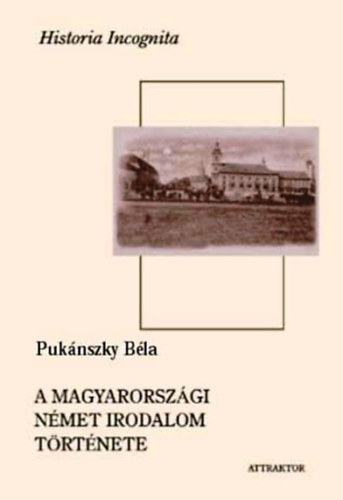 A magyarorszgi nmet irodalom trtnete (a legrgibb idktl 1848-ig)