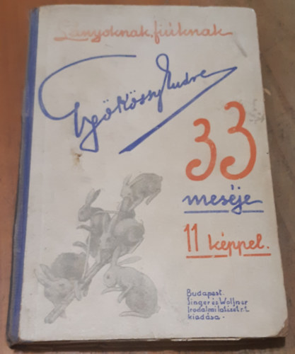 Lnyoknak, fiknak Gykssy Endre 33 mesje 11 kppel.