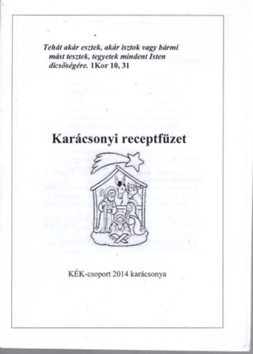 Karcsonyi receptfzet - KK-csoport 2014 karcsonya