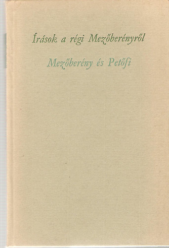 Rzsa Ferenc Gimn. s Szakkz. - rsok a rgi Mezbernyrl: Mezberny s Petfi
