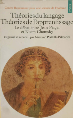 Massimo Piattelli-Palmarini - Théories du langage Théories de l'apprentissage