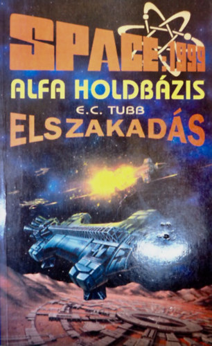 Space: 1999 - Alfa holdb�zis: Elszakad�s + Neonbiblia ( 2db k�nyv )