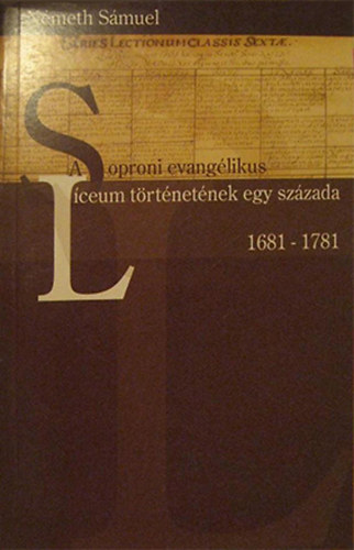 A soproni evanglikus lceum trtnetnek egy szzada 1681-1781