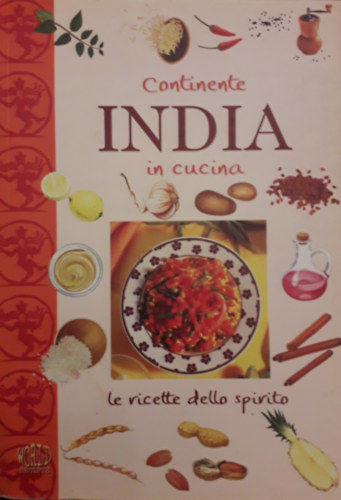 Paola Scolari - Continente India in cucina - Le ricette dello spirito