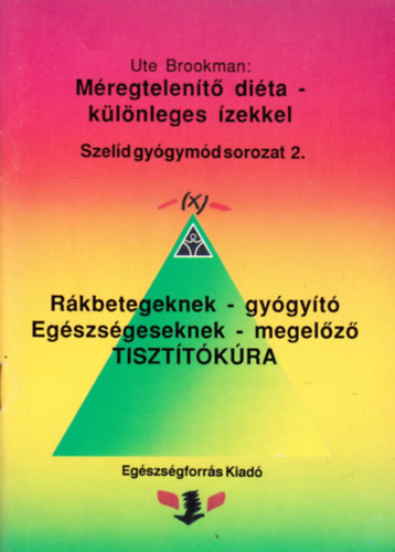 Ute Brookman - Mregtelent dita klnleges zekkel - Szeld gygymd sorozat 2.
