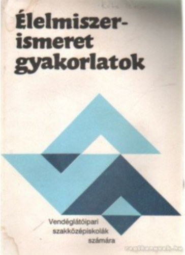 lelmiszerismeret gyakorlatok