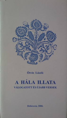 A hla illata- Vlogatott s jabb versek