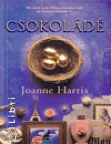 Joanne Harris - Csokold - CHOCOLAT