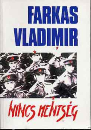 Farkas Vladimir - Nincs ments�g