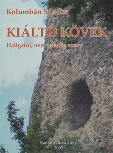 Kolumbn Sndor - Kilt kvek - Hallgatni nem mindig arany