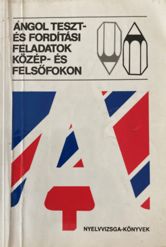 Szentivnyi gnes  (sorozatszerk.) - Angol teszt-, fordtsi s tmrtsi feladatok kzp- s felsfokon
