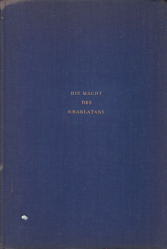 Die Macht des Charlatans (A sarlat�nok ereje - n�met nyelv�)