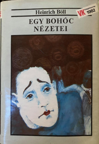 Egy boh�c n�zetei (Ansichten eines Clowns - Magvet� Vil�gk�nyvt�r)