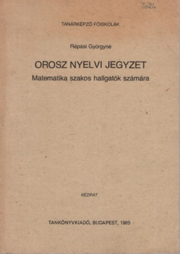 Orosz nyelvi jegyzet  - Matematika szakos hallgatk szmra