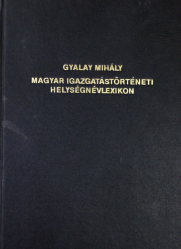 Magyar igazgat�st�rt�neti helys�gn�vlexikon
