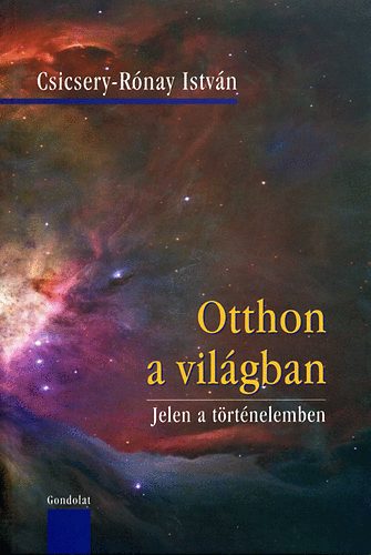 Otthon a vilgban - Jelen a trtnelemben