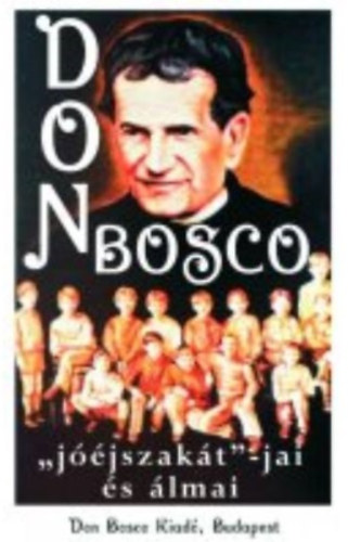 Don Bosco "jjszakt"-jai s lmai