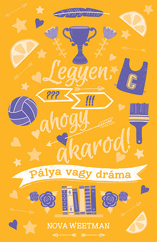 Nova Weetman - Legyen, ahogy akarod!