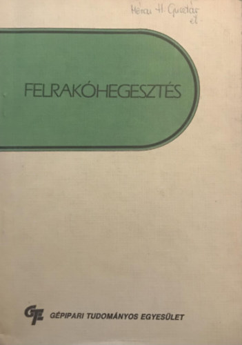 Felrakhegeszts