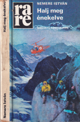 Halj meg �nekelve (Dedik�lt)- RaRe k�nyvek