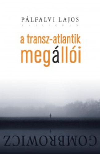 A Transz-Atlantik meg�ll�i - Gombrowicz