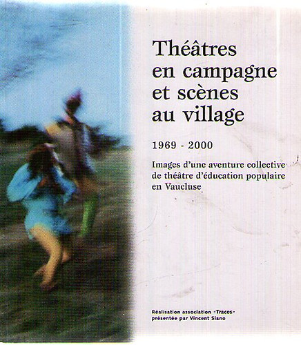 Th��tres en campagne et sc�nes au village 1969-2000