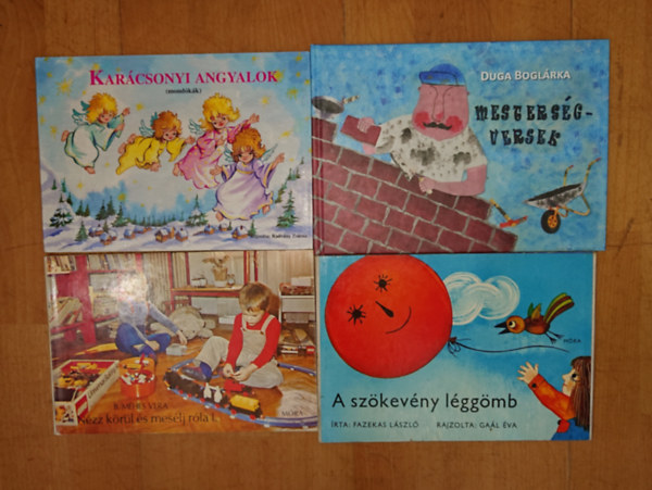 4 klasszikus leporell� kicsiknek: A sz�kev�ny l�gg�mb, Mesters�gversek, Kar�csonyi angyalok (Mond�k�k), N�zz k�r�l �s mes�lj r�la I.