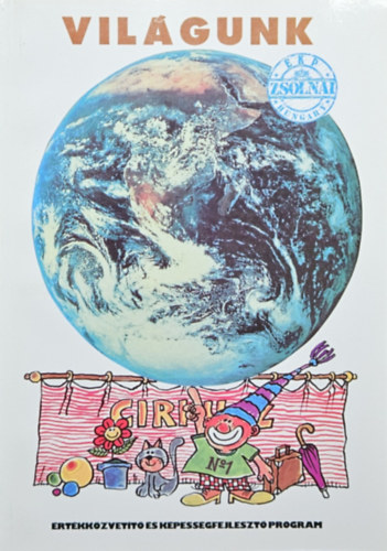 Vil�gunk - T�nyek k�nyve kisiskol�soknak / �rt�kk�zvet�t� �s k�pess�gfejleszt� program