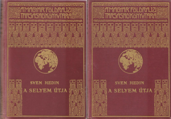 Sven Hedin - A selyem útja I-II. (A Magyar Földrajzi Társaság Könyvtára)