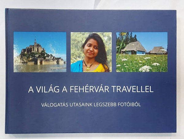 Fehrvr Travel - A Vilg -A Fehrvr Travellel