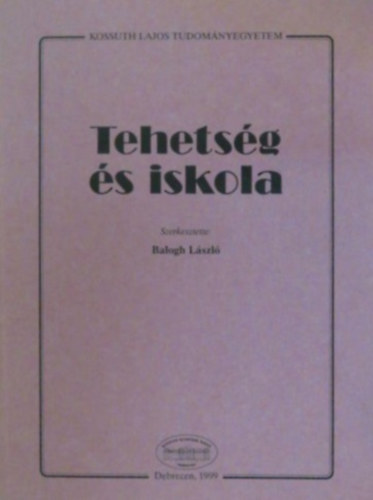 Balogh Lszl - Tehetsg s iskola