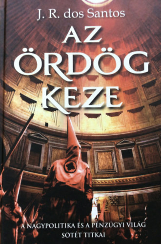 Jos� Rodrigues dos Santos - Az �rd�g keze