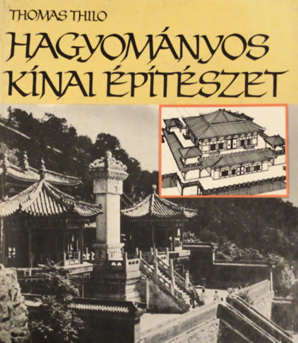 Thomas Thilo - Hagyom�nyos k�nai �p�t�szet