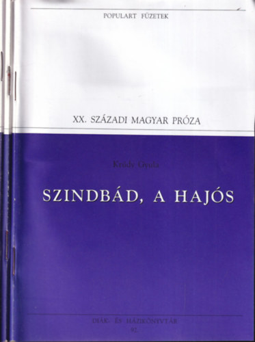 Krdy Gyula, Mricz Zsigmond, Franz Kafka - 3 db. Populart fzetek- XX. szzadi prza (Szindbd, a hajs + Kivilgos kivirradtig + A csszr zenete)