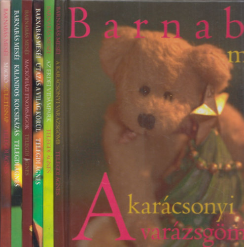 6 db ktet a Barnabs Mesi sorozatbl: A karcsonyi varzsgmb + Az erdei vidmpark + Utazs a vilg krl + Mackhzi finomsgok + Kalandos kocsikzs + Mackszletsnap