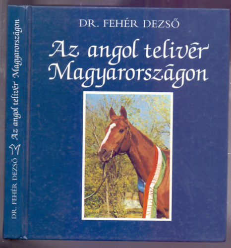 Dr. Fehr Dezs - Az angol telivr magyarorszgon