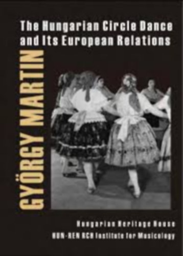 The Hungarian Circle Dance and Its European Relations